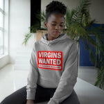 Virgins Wanted No Experience Necessary - Hoodie