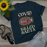 Covid Killed Santa - Ladies Tee
