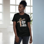Jesus Did It For The Chicks - Ladies Tee