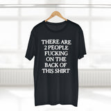 There Are Two People Fucking - Guys Tee