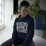 Rejecting Advice Of Counsel - Hoodie