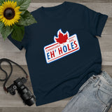 Canadians Are Eh'holes - Ladies Tee