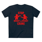 Stop Midget On Midget Crime - Guys Tee