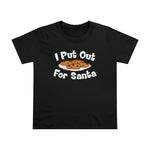 I Put Out For Santa - Ladies Tee