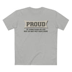Proud Of Something My Kid May Or May Not Have Done - Guys Tee
