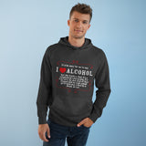 It'd Be Easy For Me To Say I Love Alcohol - Hoodie