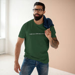 I Could Use A Little Sexual Harassment - Guys Tee