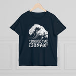 I Surfed The Tsunami - Ladies Tee