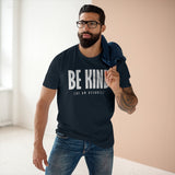 Be Kind (Of An Asshole) - Guys Tee