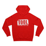 Tool (Not The Band I'm Just A Tool) - Hoodie
