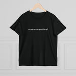 Any Way We Can Speed This Up? - Ladies Tee