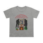The Stockings Were Hung By The Chimney With Care - Ladies Tee