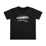 I Am The White Man Who's Been Keeping You Down - Ladies Tee
