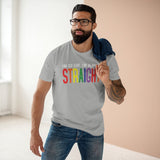 I'm So Gay I'm Almost Straight - Guys Tee