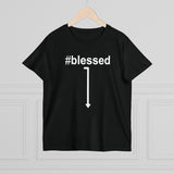#Blessed - Ladies Tee