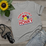 Honk If You're A Honky - Ladies Tee