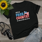 It's A Free Country - Hey You Get What You Pay For - Ladies Tee