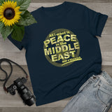 All I Want Is Peace In The Middle East (And A Blowjob) - Ladies Tee