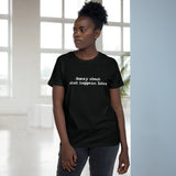 Sorry About What Happens Later - Ladies Tee