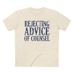 Rejecting Advice Of Counsel - Guys Tee