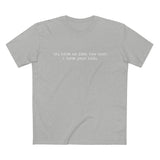 You Have No Idea How Much I Hate Your Kids - Guys Tee