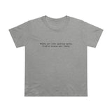 Women Are Like Parking Spots. They're Whores And Liars. - Ladies Tee